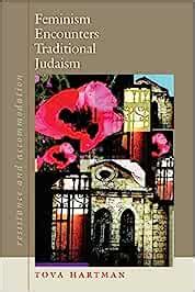 Read Feminism Encounters Traditional Judaism Resistance And Accommodation By Tova Hartman