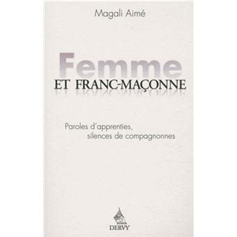 Femme et franc maçonne : Paroles d'apprenties, silences de compagnonnes