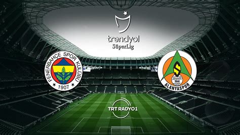 Fenerbahçe'nin rakibi Alanyaspor - TRT Spor - Türkiye`nin güncel spor haber kaynağı