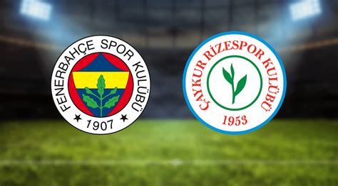 Fenerbahçe çaykur rizespor maçı canlı izle bedava