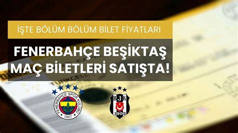 Fenerbahçe beşiktaş maç bileti genel satış