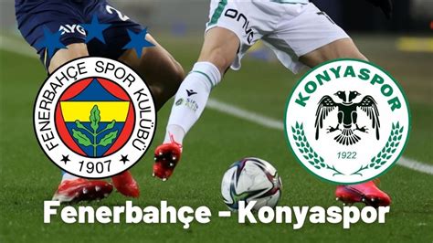 Fenerbahçe konyaspor maçı canlı izle taraftarium24