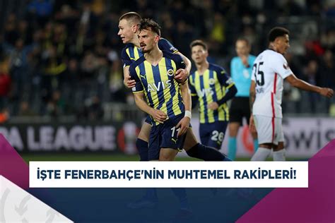 Fenerbahçe muhtemel rakipler