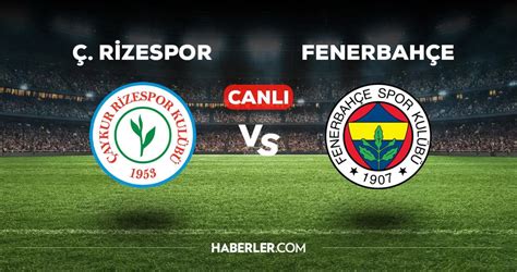 Fenerbahçe rize maçı izle