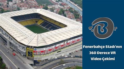 Fenerbahçe stadı 360 derece