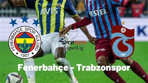 Fenerbahçe trabzonspor maçı canlı izle taraftar tv