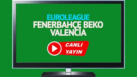 Fenerbahçe valencia maçı canlı izle