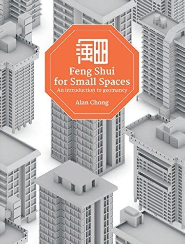 Feng Shui for Small Spaces: An Introduction to Geomancy by Alan Chong Wei Lun (2016-04-07)