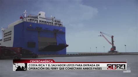 Ferry de carga entre Costa Rica y El Salvador iniciará en agosto con dos viajes por semana