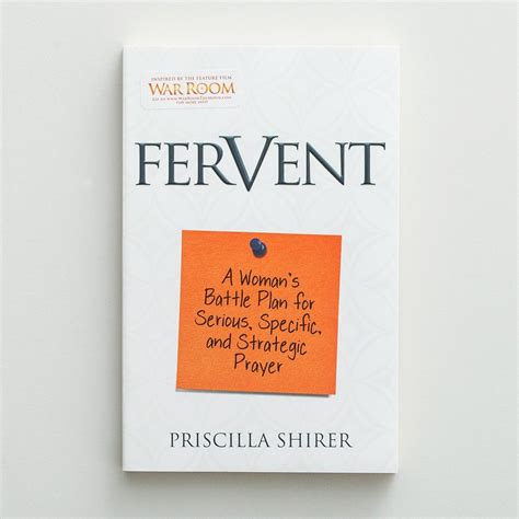 Read Online Fervent A Womans Battle Plan To Serious Specific And Strategic Prayer By Priscilla Shirer
