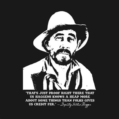 Festus gunsmoke sayings. According To Festus© is a collection of 206 sayings and 71 stories of wisdom by Festus Haggen of Gunsmoke© fame. Festus’ sayings and stories are supported by Biblical Proverbs and Bible references. I hope you enjoy reading and pondering them as much as I did when I compiled them. 