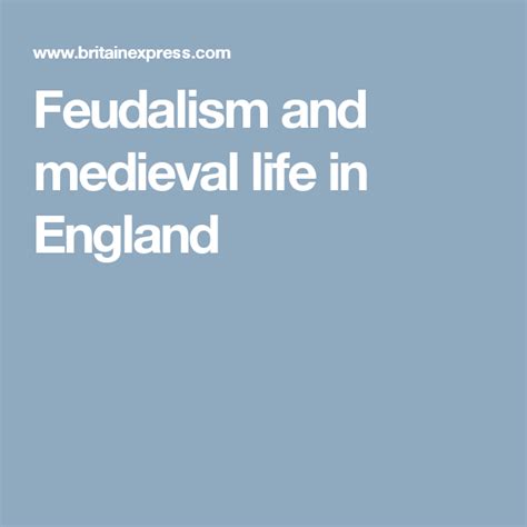 Feudalism and medieval life in England - Britain Express