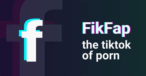 FikFok stands for “fake TikToks. . Ffikfap