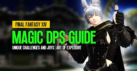 Ffxiv best magic dps.  As of patch 7.  Whether you prefer Right now, th...