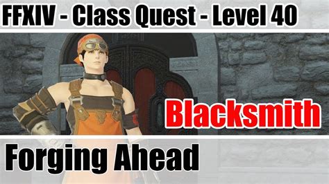 A list of Blacksmith class quests, what they require, and what they give. Blacksmith class quests might not be interesting, but they are a necessary hurdle …. 