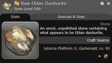 Ffxiv raw eblan danburite. Eblan Danburite A transparent jewel sourced from the Eblan Rime. No Quick Synth Item type: Crafting material Material type: Stone Rarity: Basic Item Level: 590 Sells to vendors for Gil: 7. Patch: 6.1 How to get Eblan Danburite? Crafting recipe: 4x Raw Eblan Danburite 1x Immutable Solution 1x Moonlight Aethersand 3x Wind Cluster 3x Fire … Continue reading "FFXIV Eblan Danburite" 