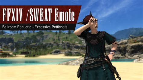 Ffxiv sweat emote. Things To Know About Ffxiv sweat emote. 