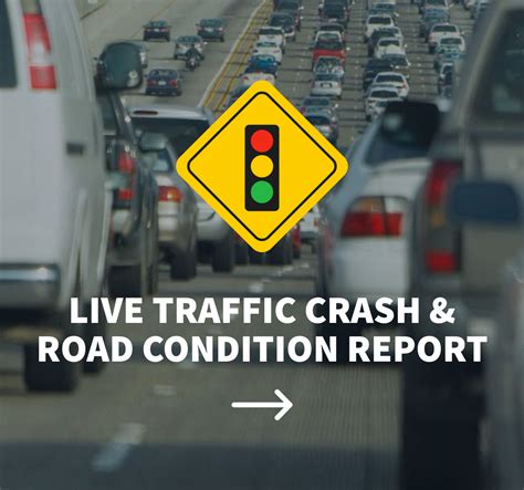 Live Traffic Crash & Road Condition Report; Traffic Cras