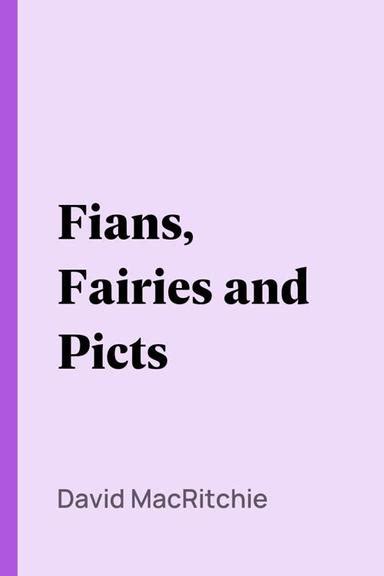 Fians Fairies and Picts