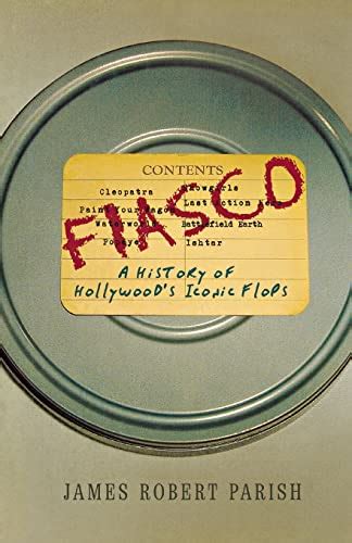 Fiasco A History of Hollywood s Iconic Flops