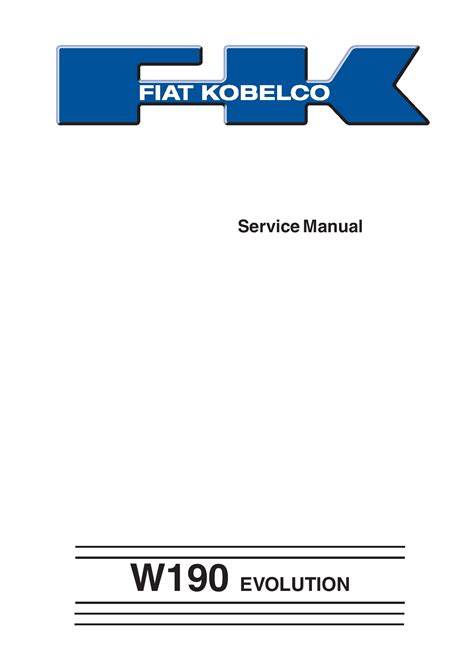 Fiat kebelco w190 evolution wheel loader service repair manual. - Briggs and stratton twin ohv repair manual.