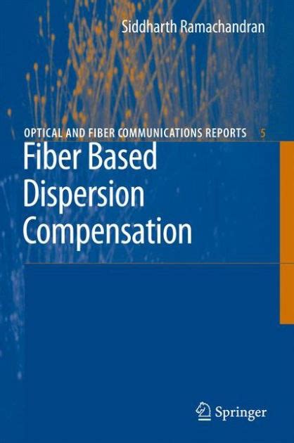 Fiber Based Dispersion Compensation 1st Edition