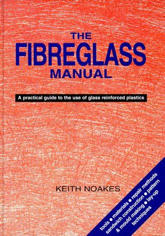 Fiberglass manual a practical guide to the use of glass reinforced plastics. - Thom hogans guida completa al nikon d700.
