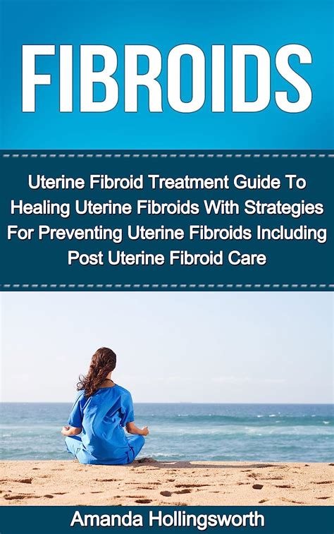 Fibroids uterine fibroid treatment guide to healing uterine fibroids with strategies for preventing uterine fibroids. - Dieta chetogenica la guida completa per principianti per perdere peso velocemente e sentirsi amazi.