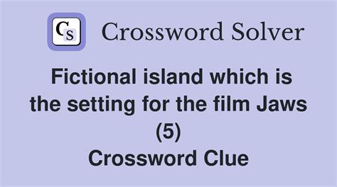 Fictional Setting For Jaws Crossword