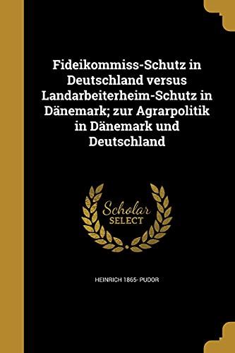 Fideikommiss schutz in deutschland versus landarbeiterheim schutz in dänemark. - The soccer refere apos s manual.