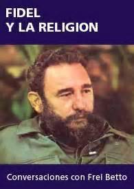 Fidel Y La Religi&oacute;n : Frei Betto, Fidel Castro : Free ...