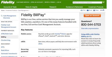 Additionally, you may consider Fidelity Bill Pay, an online service that allows you to receive and pay electronic bills from participating billers. You can set up one-time or automatic payments, review payment history, and set payment reminders. BillPay will debit the amount from your core cash position. Learn more or get started with Bill Pay .... 