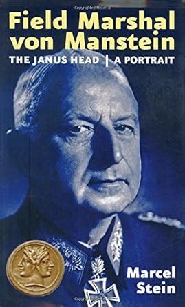 Field Marshal von Manstein, the Janushead: A Portrait