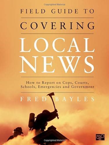 Field guide to covering local news how to report on cops courts schools emergencies and government. - 501 arabic verbs barron s foreign language guides.