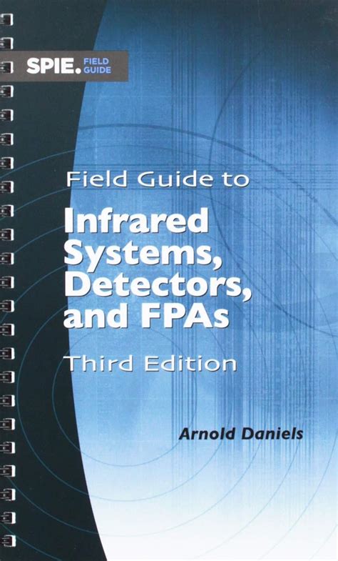 Field guide to infrared systems detectors and fpas second edition spie field guide vol fg15 spie field guides. - Adelgazar con la cabeza/ weigh loss with the mind (manuales salud de hoy / manuals health of today).