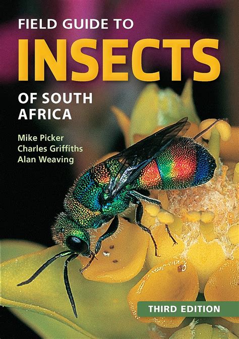 Field guide to insects of south africa by mike picker. - El maestro secreto y sus misterios.