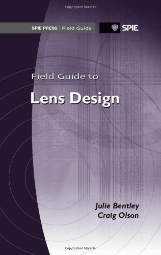 Field guide to lens design spie press field guide fg27. - Alfa romeo 147 selespeed user manual.