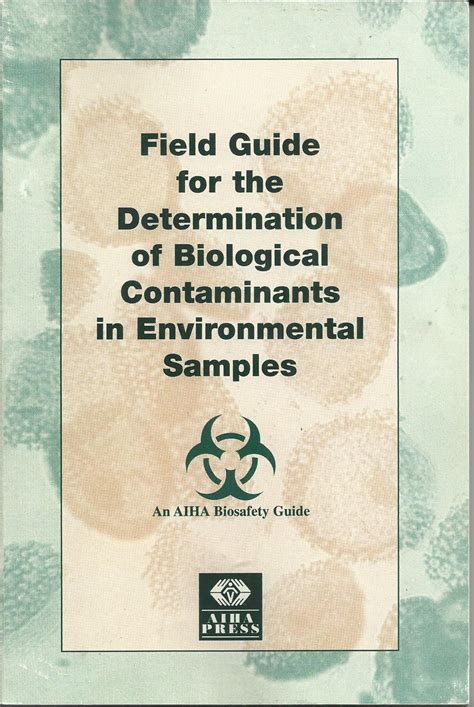 Field guides for the determination of biological contaminants in environmental samples aiha publications. - San luis - la carcel de los rodriguez saa.