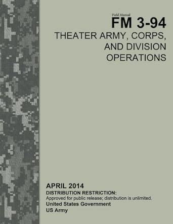 Field manual fm 3 94 theater army corps and division operations april 2014. - Avec toi jusqu'au bout du monde.