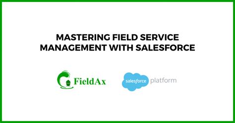 Field service management salesforce.  FieldAx revolutionizes the scheduling of field service...