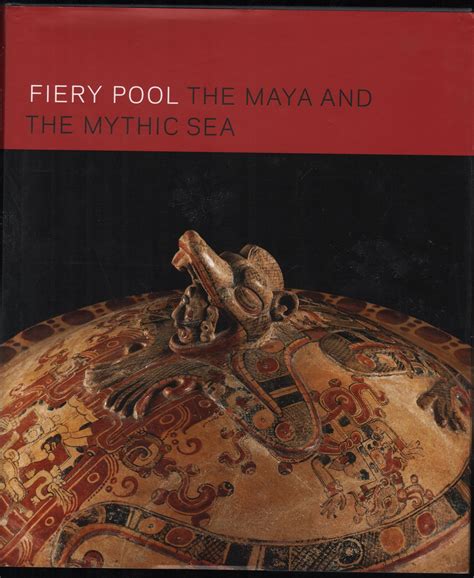 Full Download Fiery Pool The Maya And The Mythic Sea By Daniel Finamore