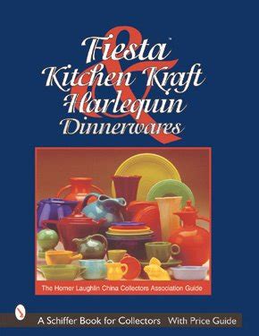 Fiesta harlequin and kitchen kraft tablewares the homer laughlin china collectors association guide. - Kranke krepierten natürlich wie das vieh.