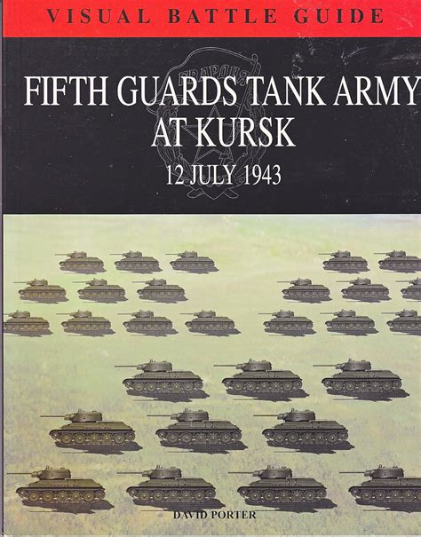 Fifth guards tank army at kursk 12 july 1943 visual battle guide. - Vermeer 5410 rebel round baler parts manual.