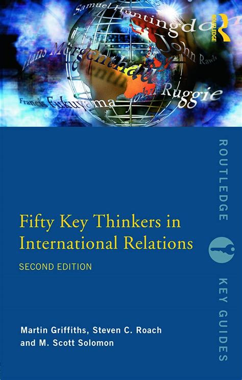 Fifty key thinkers in international relations routledge key guides. - The guardian postgraduate guide what to study where to go and how to finance it guardian books.