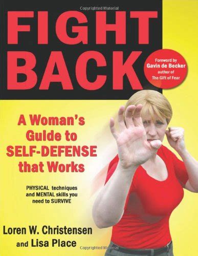 Fight back a womans guide to self defense that works. - Educar entre el acuerdo y la libertad.