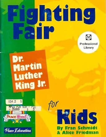 Fighting fair dr martin luther king jr for kids teachers guide grade 8. - Respuesta a una petición de informe..