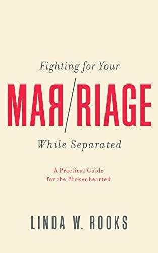 Fighting for your marriage while separated pdf.  Rooks explores practical Figh...