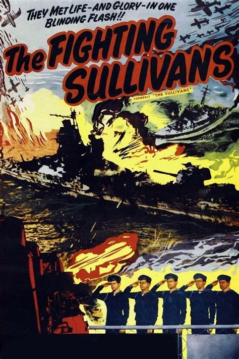 Released in 1944, and set in the period between the 1920s to the 1940s, The Fighting Sullivans is a true story about an Irish family in Waterloo, Iowa. The Sullivan parents were blessed with six .... 