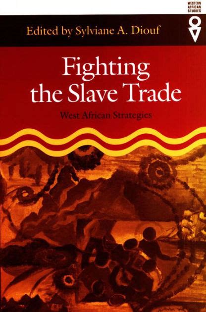 Fighting the Slave Trade West African Strategies