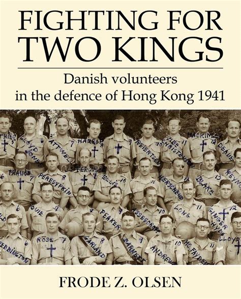 Download Fighting For Two Kings Danish Volunteers In The Defence Of Hong Kong 1941 By Frode Olsen